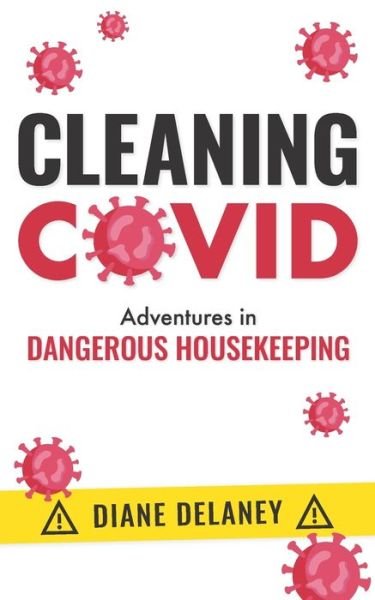 Cover for Amazon Digital Services LLC - KDP Print US · Cleaning Covid (Paperback Book) (2022)
