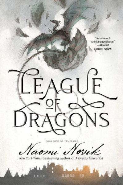 Cover for Naomi Novik · League of Dragons: Book Nine of Temeraire - Temeraire (Paperback Book) (2022)