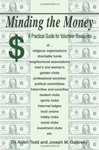 Cover for Alden Todd · Minding the Money: a Practical Guide for Volunteer Treasurers (Paperback Book) (2003)