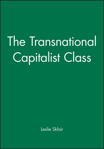 Cover for Sklair, Leslie (London School of Economics and Political Science) · The Transnational Capitalist Class (Paperback Bog) (2000)