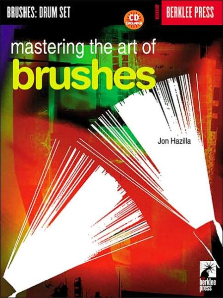 Cover for Jon Hazilla · Mastering the Art of Brushes (Book) (2000)