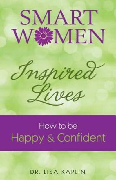 Cover for Dr Lisa Kaplin · Smart Women Inspired Lives (Paperback Book) (2016)