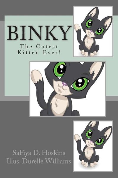 Cover for Safiya D. Hoskins Ph.d. · Binky: the Cutest Kitten Ever! (Paperback Book) (2014)