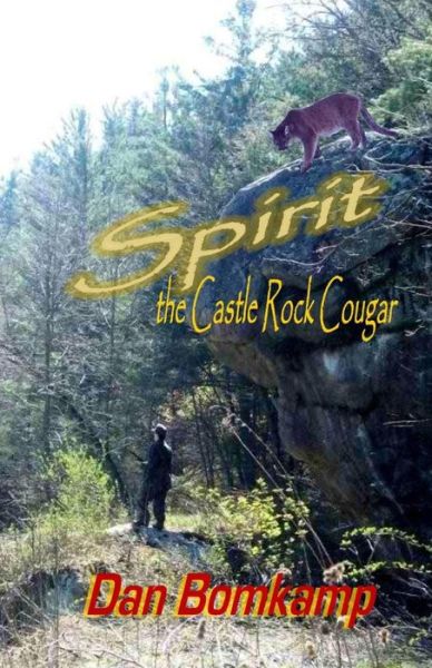 Cover for Dan Bomkamp · Spirit: the Castle Rock Cougar (Paperback Book) (2015)