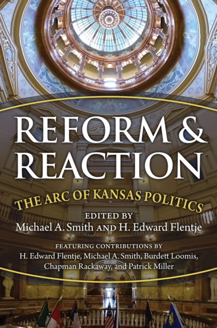Cover for Reform and Reaction: The Arc of Modern Kansas Politics (Paperback Book) (2024)