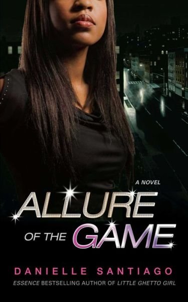 Cover for Danielle Santiago · Allure Of The Game (Paperback Book) [Ed edition] (2011)