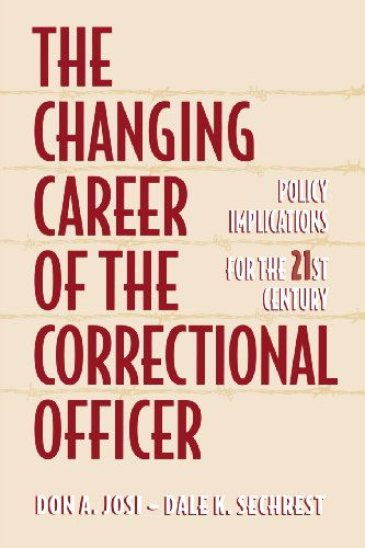 Cover for Don Josi · The Changing Career of the Correctional Officer: Policy Implications for the 21st Century (Paperback Book) (1998)