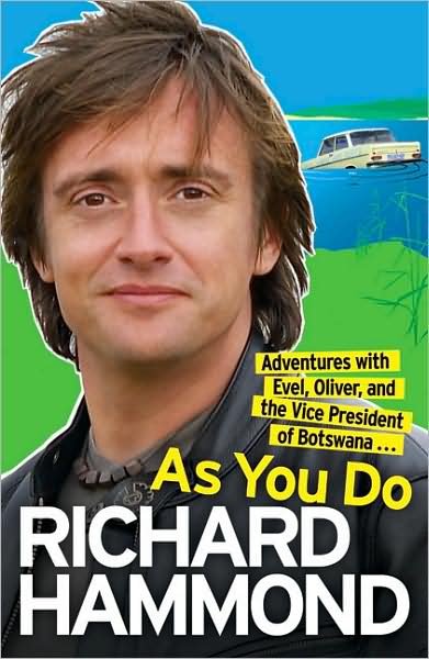 Cover for Richard Hammond · As You Do: Adventures With Evel, Oliver, and The Vice-President Of Botswana (Paperback Book) (2009)
