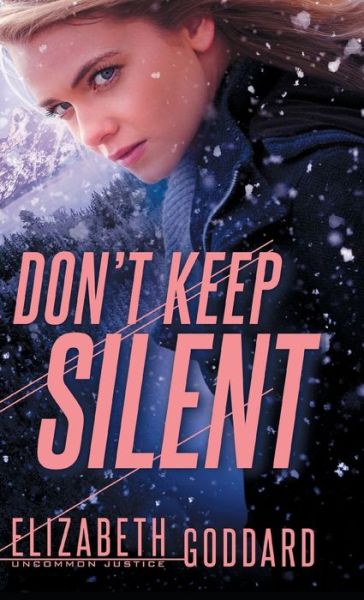 Cover for Elizabeth Goddard · Don't Keep Silent (Hardcover Book) (2020)