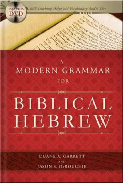 Cover for Duane a Garrett · A Modern Grammar for Biblical Hebrew (Book) (2009)