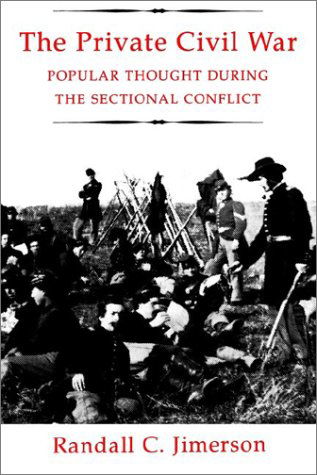 Cover for Randal C. Jimerson · The Private Civil War: Popular Thought During the Sectional Conflict (Paperback Book) (1994)