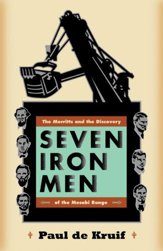 Cover for Paul De Kruif · Seven Iron Men: The Merritts and the Discovery of the Mesabi Range - A Fesler-Lampert Minnesota Heritage Book (Paperback Book) (2007)