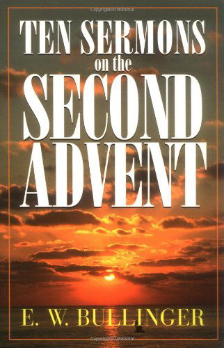 Cover for E. W. Bullinger · Ten Sermons on the Second Advent (Paperback Book) (1996)