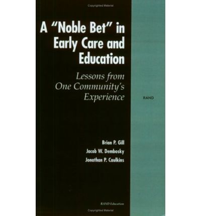 Cover for Brian P. Gill · A Noble Bet in Early Care and Education: Lessons from One Community's Experience (Paperback Book) (2002)