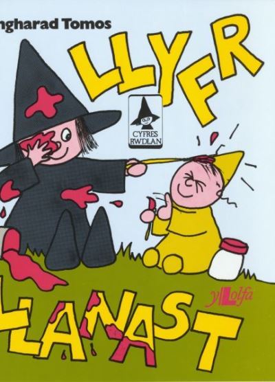 Cover for Angharad Tomos · Cyfres Rwdlan: Llyfr Llanast (Paperback Book)