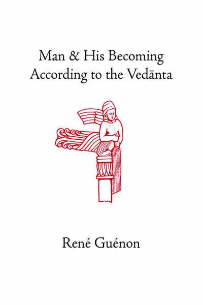 Cover for Rene Guenon · Man and His Becoming According to the Vedanta (Inbunden Bok) [3rd Rev edition] (2004)