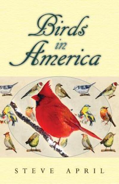 Cover for Steve April · Birds In America (Paperback Book) (2016)