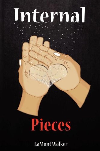 Cover for Lamont Walker · Internal Pieces (Paperback Book) (2011)