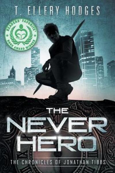 Cover for T Ellery Hodges · The Never Hero (Paperback Book) (2014)