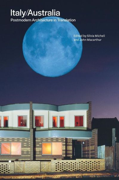 Cover for Silvia Micheli · Italy / Australia: Postmodern Architecture in Translation (Paperback Book) (2018)