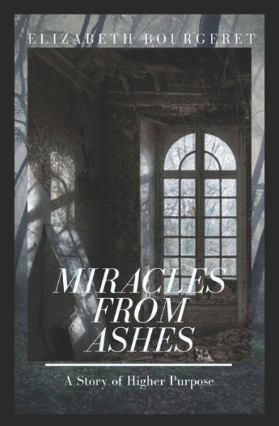 Cover for Elizabeth Bourgeret · Miracles From Ashes (Paperback Book) (2019)