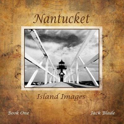 Cover for Jack Blade · Nantucket Island Images (Paperback Book) (2018)