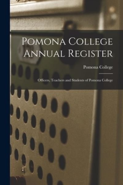 Cover for Calif ) Pomona College (Claremont · Pomona College Annual Register (Pocketbok) (2021)