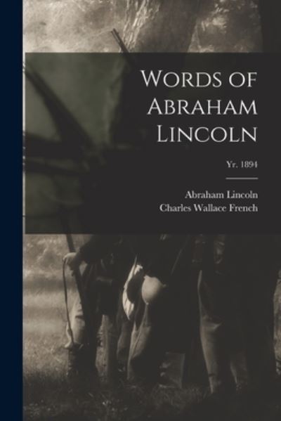 Cover for Abraham 1809-1865 Lincoln · Words of Abraham Lincoln; yr. 1894 (Taschenbuch) (2021)