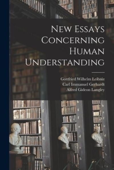 Cover for Gottfried Wilhelm Leibniz · New Essays Concerning Human Understanding (Bok) (2022)
