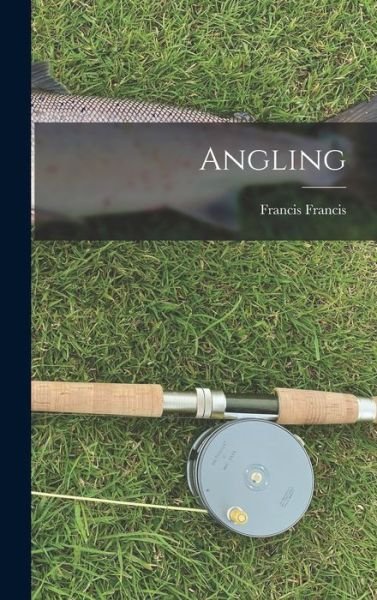 Cover for Francis Francis · Angling (Book) (2022)