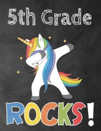 5th Grade Rocks! : Funny Back To School notebook,Gift For Girls and Boys,109 College Ruled Line Paper,Cute School Notebook,School Composition Notebooks ,unicorn cover - OMI Kech - Livros - Independently Published - 9781073694624 - 13 de junho de 2019