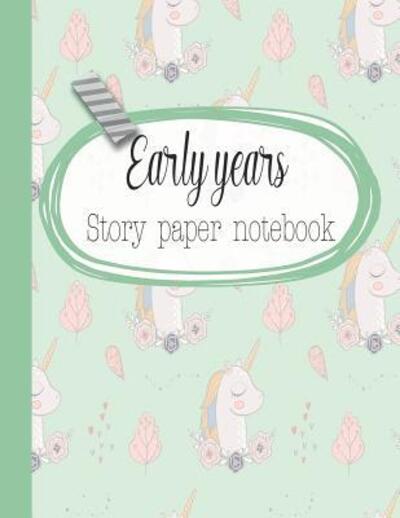 Cover for 365 School Days Journals &amp; Planners · Early years story paper notebook (Paperback Book) (2019)