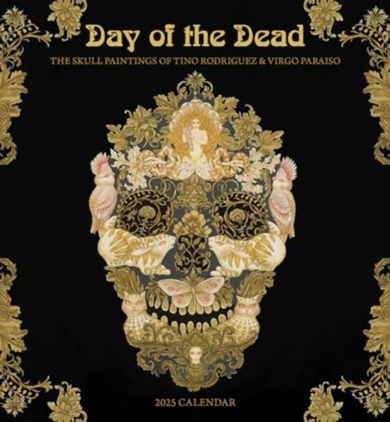 Cover for Tino Rodriguez · Day of the Dead: The Skull Paintings of Tino Rodriguez and Virgo Paraiso 2025 Wall Calendar (Paperback Book) (2024)