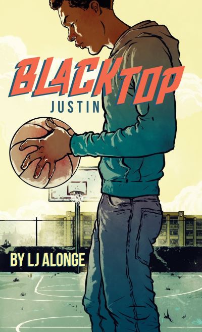 Cover for LJ Alonge · Justin #1 - Blacktop (Paperback Book) (2016)