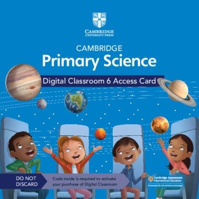 Cover for Fiona Baxter · Cambridge Primary Science Digital Classroom 6 Access Card (1 Year Site Licence) - Cambridge Primary Science (N/A) [2 Revised edition] (2021)