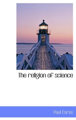 Cover for Paul Carus · The Religion of Science (Hardcover Book) (2009)