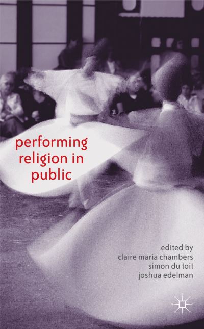 Cover for Claire Chambers · Performing Religion in Public (Inbunden Bok) (2013)