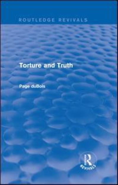 Cover for Page Dubois · Torture and Truth (Routledge Revivals) (Hardcover Book) (2016)