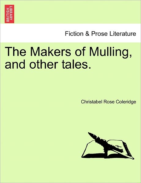 Cover for Christabel Rose Coleridge · The Makers of Mulling, and Other Tales. (Paperback Book) (2011)