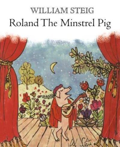 Cover for William Steig · Roland the Minstrel Pig (Paperback Book) (2016)