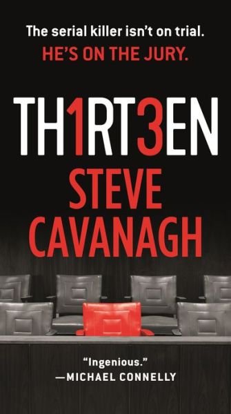 Thirteen: The Serial Killer Isn't on Trial. He's on the Jury. - Eddie Flynn - Steve Cavanagh - Kirjat - Flatiron Books - 9781250297624 - tiistai 28. huhtikuuta 2020
