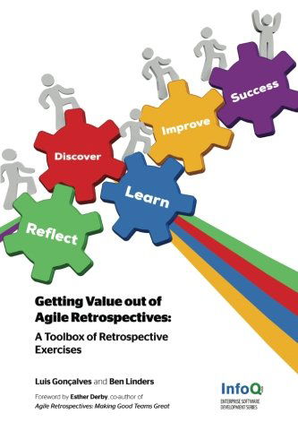 Getting Value Out of Agile Retrospectives - A Toolbox of Retrospective Exercises - Luis Goncalves - Books - Lulu.com - 9781304789624 - June 4, 2014