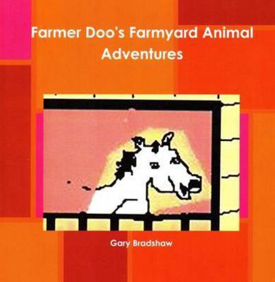 Cover for Gary Bradshaw · Farmer Doo's Farmyard Animal Adventures (Paperback Book) (2015)