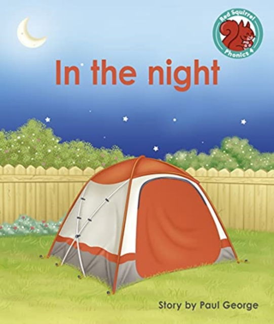 Cover for Paul George · In the night - Red Squirrel Phonics Level 4 (Paperback Book) (2021)