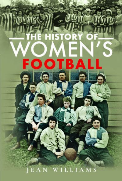 Cover for Jean Williams · The History of Women's Football (Paperback Book) (2023)