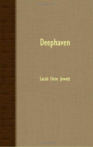 Cover for Sarah Orne Jewett · Deephaven (Paperback Book) (2007)