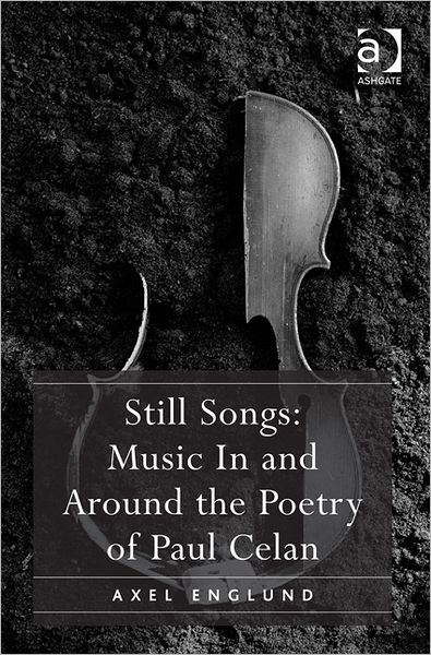 Cover for Axel Englund · Still Songs: Music In and Around the Poetry of Paul Celan (Hardcover Book) (2012)