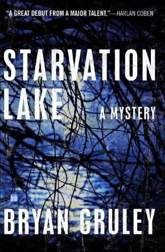 Cover for Bryan Gruley · Starvation Lake: A Mystery - Starvation Lake Mysteries (Paperback Bog) [Original edition] (2009)