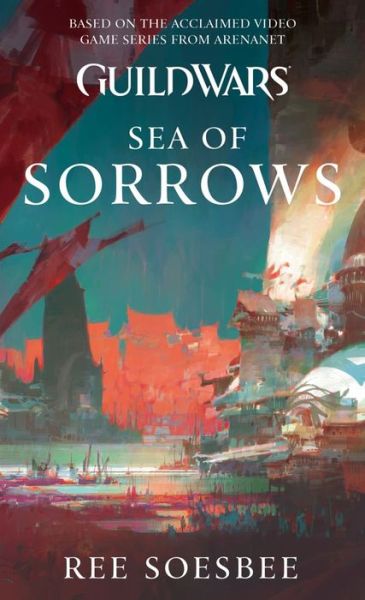 Cover for Ree Soesbee · Guild Wars: Sea of Sorrows (Paperback Bog) (2013)