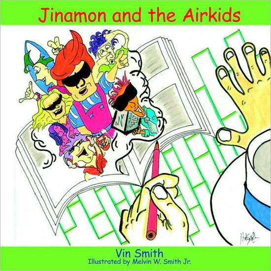 Jinamon and the Airkids - Vin Smith - Böcker - AuthorHouse - 9781420861624 - 24 mars 2006